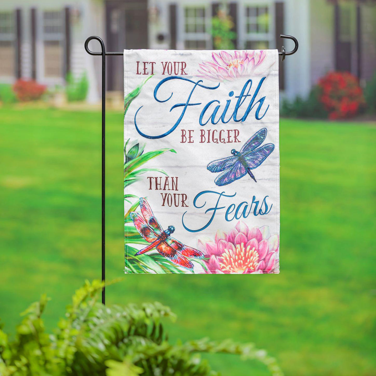 Faith Be Bigger Than Fear Garden Flag